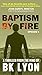 Baptism by Fire by B.K. Lyon