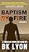 Baptism by Fire by B.K. Lyon