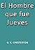El hombre que fue Jueves by G.K. Chesterton