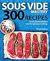 Sous Vide Mastery...