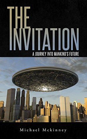 The Invitation: A Journey Into Mankind's Future (Kindle Edition)