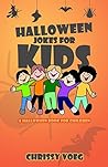 Halloween Jokes for Kids: A Halloween Book for Children Halloween Jokes for Kids: A Halloween Book for Children