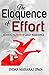 Eloquence of Effort by Indar Maharaj Eloquence of Effort by Indar Maharaj