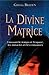 La Divine Matrice