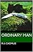 Ordinary Man by R.J. Cadmus