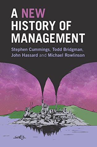 A New History of Management (Kindle Edition)