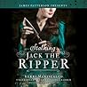 Stalking Jack the Ripper by Kerri Maniscalco Stalking Jack the Ripper by Kerri Maniscalco