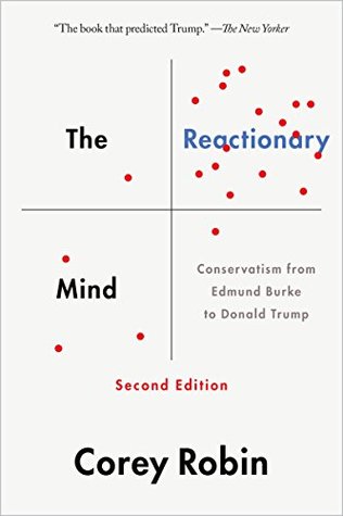 The Reactionary Mind: Conservatism from Edmund Burke to Donald Trump (Kindle Edition)