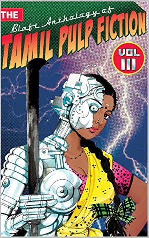 The Blaft Anthology of Tamil Pulp Fiction, Vol. III (Kindle Edition)