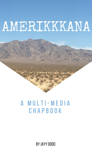Amerikkkana: A Multi-Media Chapbook (ebook)