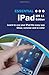 Essential iPad iOS 11 Edition: The Illustrated Guide to using your iPad (Computer Essentials)
