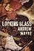 Looking Glass (The Naturalist #2)