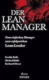 Der Lean-Manager: Vom einfachen Manager zum erfolgreichen Lean-Leader Roman (German Edition) Der Lean-Manager: Vom einfachen Manager zum erfolgreichen Lean-Leader Roman (German Edition)