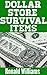 Dollar Store Survival Items...