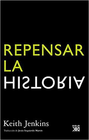 Portada de Repensar la Historia, de Keith Jenkins