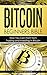 Bitcoin Beginners Bible: Ho...