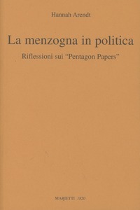 La menzogna in politica - Riflessioni sui "Pentagon Papers"