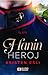 Hanin heroj (Unfinished Hero, #3)