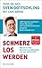Schmerz Los Werden by Lars Amend