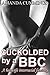 CUCKOLDED BY A BBC by Amanda Cummings
