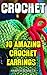 Crochet: 10 Amazing Crochet...
