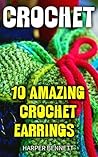 Crochet: 10 Amazing Crochet Earrings