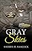 Gray Skies by Sherryl D. Hancock