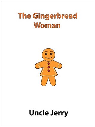 The Gingerbread Woman (Fairy Tales Retold Book 4)