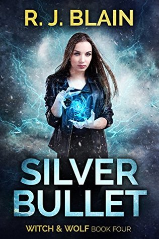 Silver Bullet (Witch & Wolf #4)
