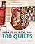 Use Scraps, Sew Blocks, Make 100 Quilts: The complete beginners quilt guide with 100 stash-busting scrap quilts