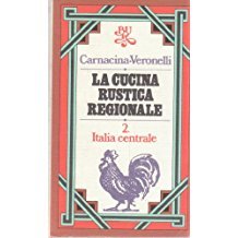 La cucina rustica regionale - 2 Italia centrale