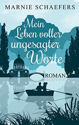 Mein Leben voller ungesagter Worte (German Edition)
