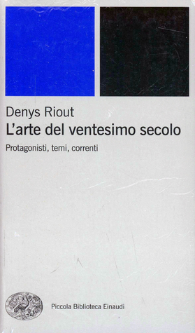L'arte del ventesimo secolo: Protagonisti, temi, correnti (Paperback)