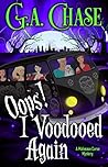 Oops! I Voodooed Again (A Malveaux Curse Mystery #3)