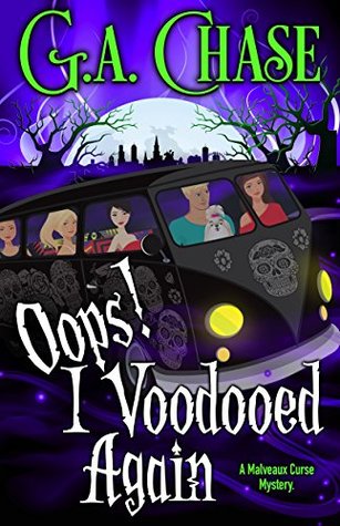 Oops! I Voodooed Again (A Malveaux Curse Mystery #3)