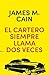 El cartero siempre llama dos veces (FICCIÓN) by James M. Cain