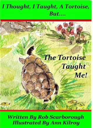 I Thought I Taught A Tortoise, But...