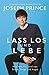Lass los und lebe: Wie man frei wird von Stress, Sorge und Angst (German Edition)