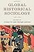 Global Historical Sociology by Julian Go