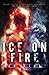 Ice on Fire: The Test of Ou...