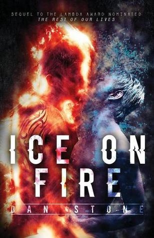 Ice on Fire: The Test of Our Lives (The Rest of Our Lives, #2)