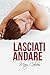 Lasciati andare