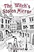The Witch's Stolen Mirror: ...