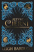 Język Cierni. Opowieści snute o północy i niebezpieczna magia (Grisza, #0.5, 2.5, 2.6)
