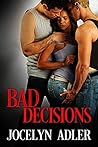 Bad Decisions (Smart Sexy Nerds, #2)
