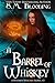 Barrel of Whiskey by S.M. Blooding Barrel of Whiskey by S.M. Blooding