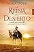 La reina del desierto (Fondo General - Narrativa) (Spanish Edition)