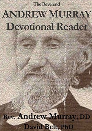 The Reverend Andrew Murray Devotional Reader