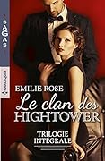 Le clan des Hightower Trilogie intégrale : Scandaleuse attirance / Un secret à garder / Retrouvailles inattendues