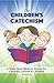 The Children's Catechism by Matthew Everhard